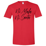 Ni Mala Ni Santa